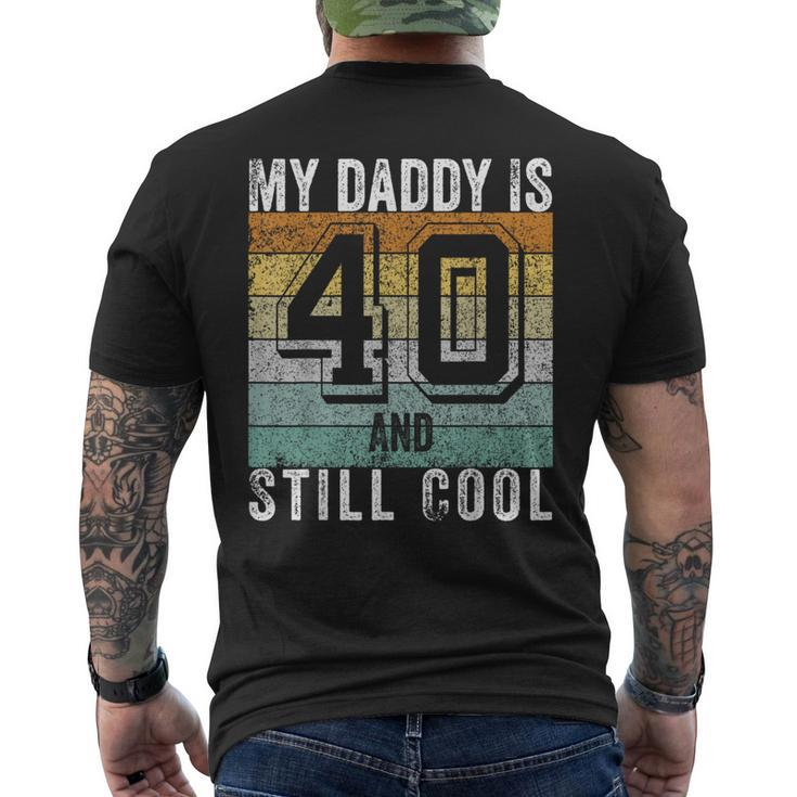My Daddy Is 40 And Still Cool 40Th Father's Day Men's T-shirt Back Print