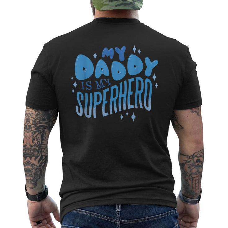 My Daddy Is My Superhero Father's Day Men's T-shirt Back Print