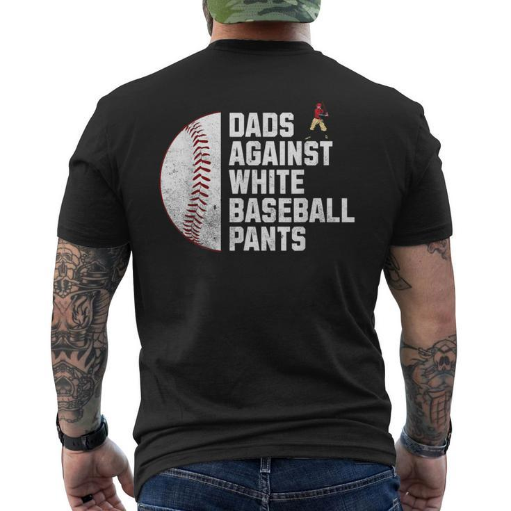 Dads Against White Baseball Pants Fathers Day Baseball Dad Men's T-shirt Back Print