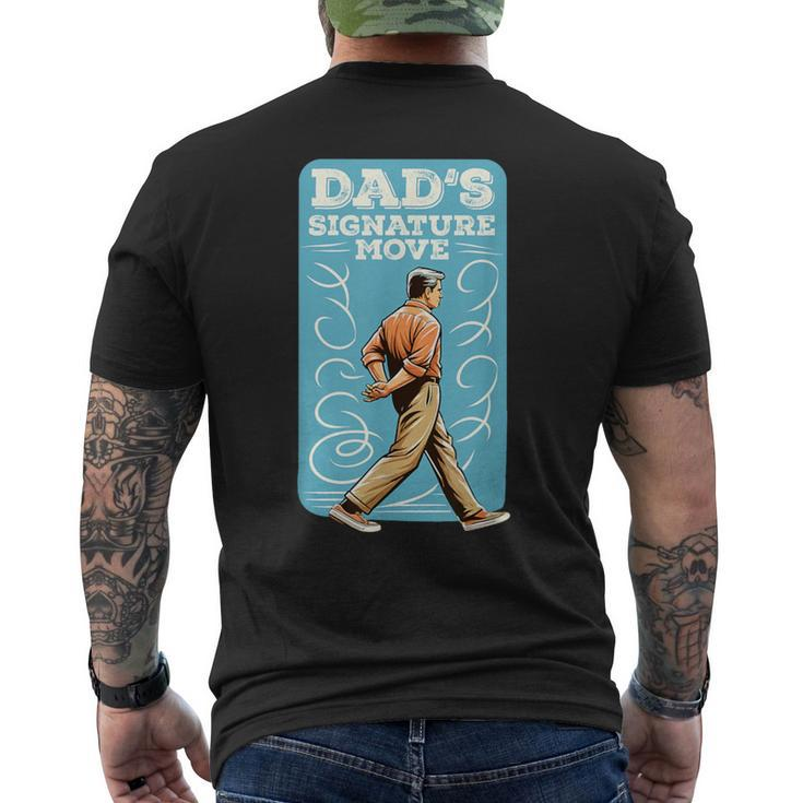 Dad's Signature Move Dad Meme Grandfather Father's Day Men's T-shirt Back Print
