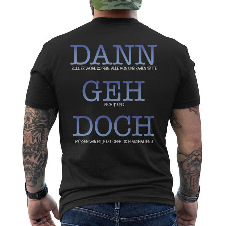 Dann Geh Doch Kündigung Dann Geh Doch Kündigung Aus T-Shirt mit Rückendruck