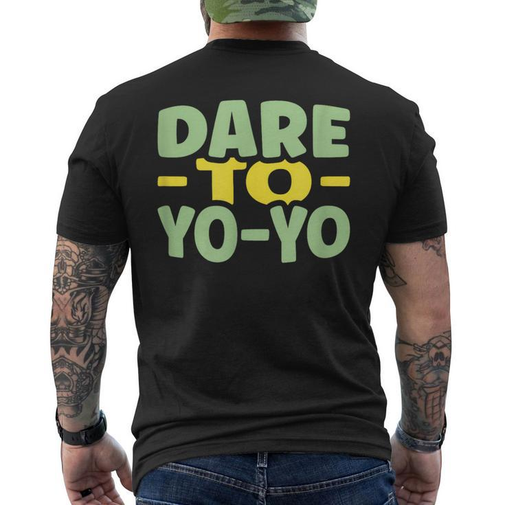 Dare To Yo-Yo Yo-Yo Men's T-shirt Back Print