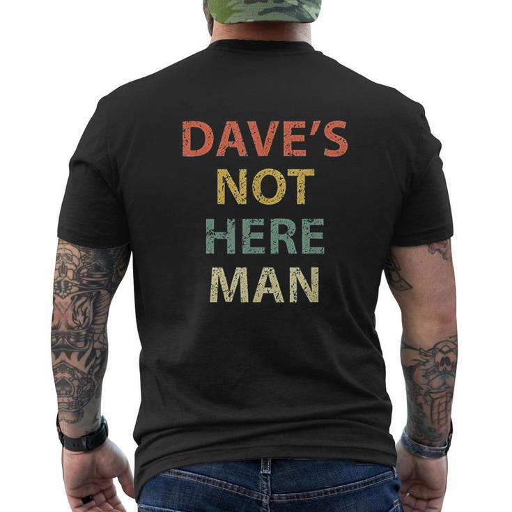 Dave Not Here Man Vintage Comedy Mens Back Print T-shirt