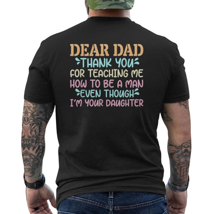 Dear Dad Thank For Teaching Me How To Be A Man Mens Back Print T-shirt