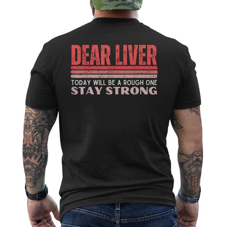 Dear Liver Today Will Be A Rough One Stay Strong Vintage Men's T-shirt Back Print