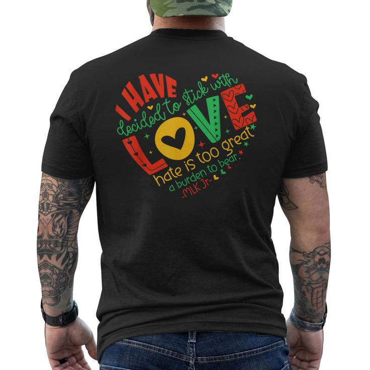 I Have Decided To Stick With Love Mlk Black History Month Men's T-shirt Back Print
