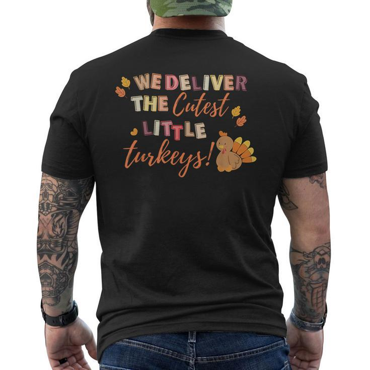 We Deliver The Cutest Turkeys Labor & Delivery Thanksgiving Men's T-shirt Back Print