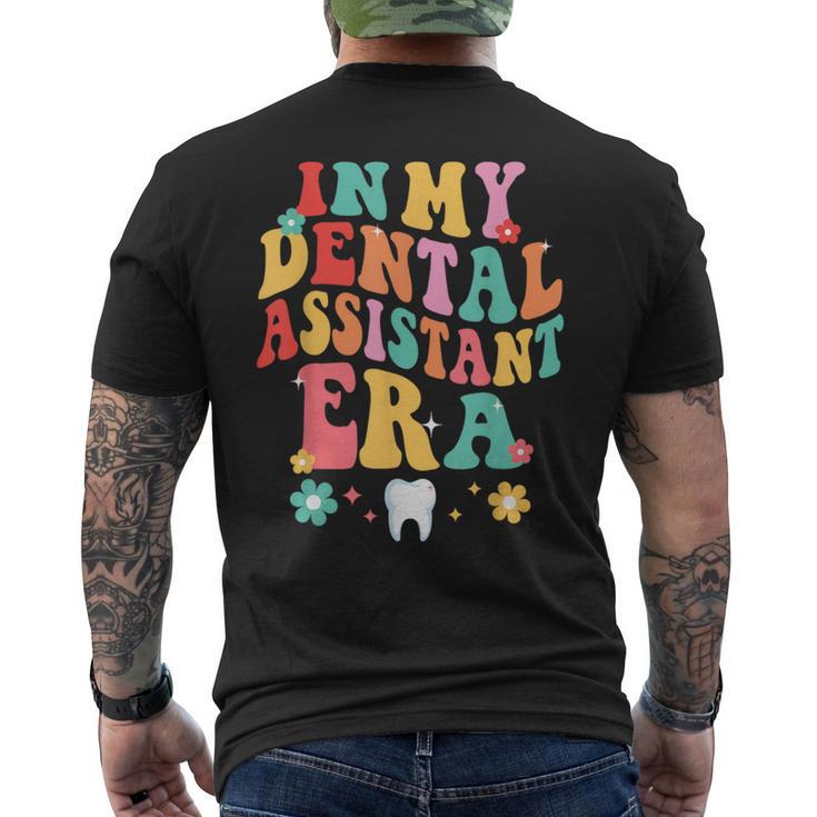 In My Dental Assistant Era Dentist Dentistry Dentists Men's T-shirt Back Print