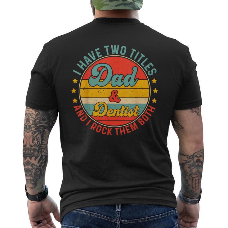 Dentist Dad Father Day For Dentist Fathers Men's T-shirt Back Print