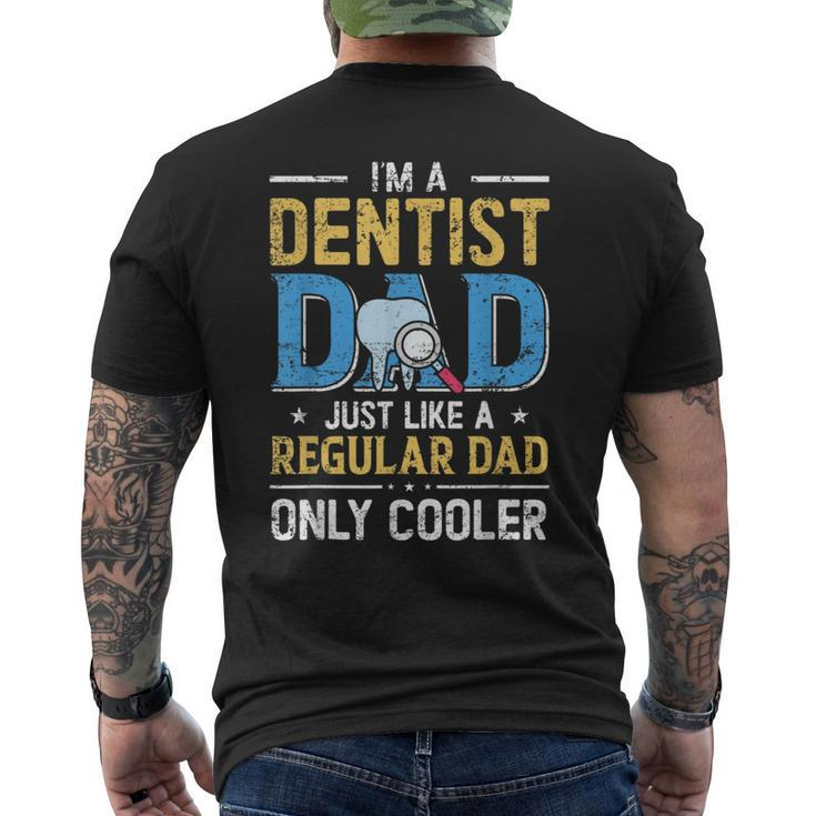 Im A Dentist Dad Just Like A Regular Dad Vintage Fathers Day Men's T-shirt Back Print
