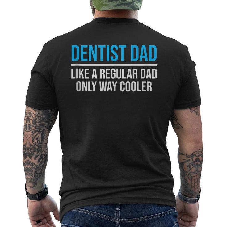 Dentist Dad Like A Regular Dad Dental Father Men's T-shirt Back Print