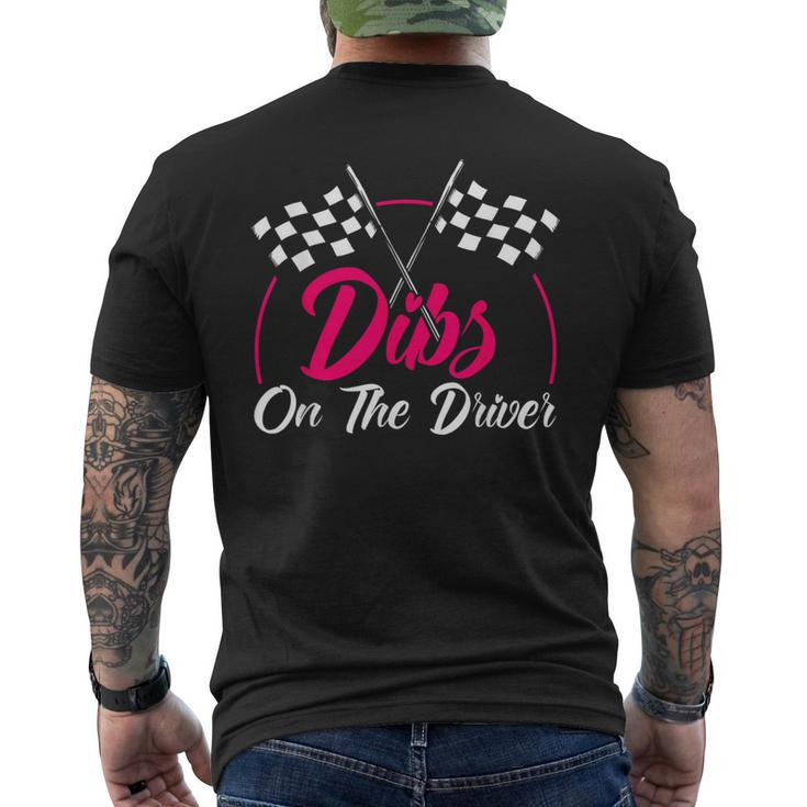 Dibs On The Driver Drag Racer Race Car Men's T-shirt Back Print