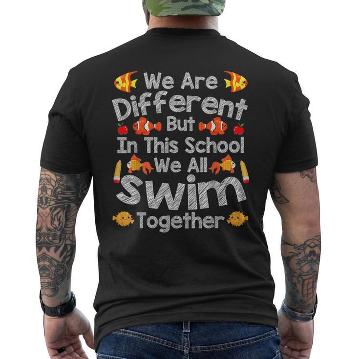We Are Different But In This School We All Swim Together Men's T-shirt Back Print