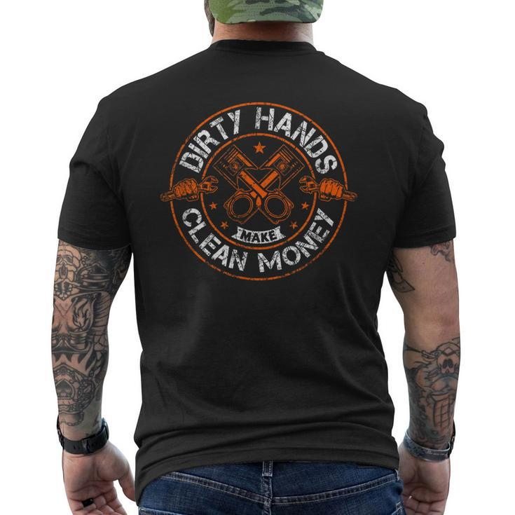 Dirty Hands Make Clean-Money Mechanic Mechanist Men's T-shirt Back Print