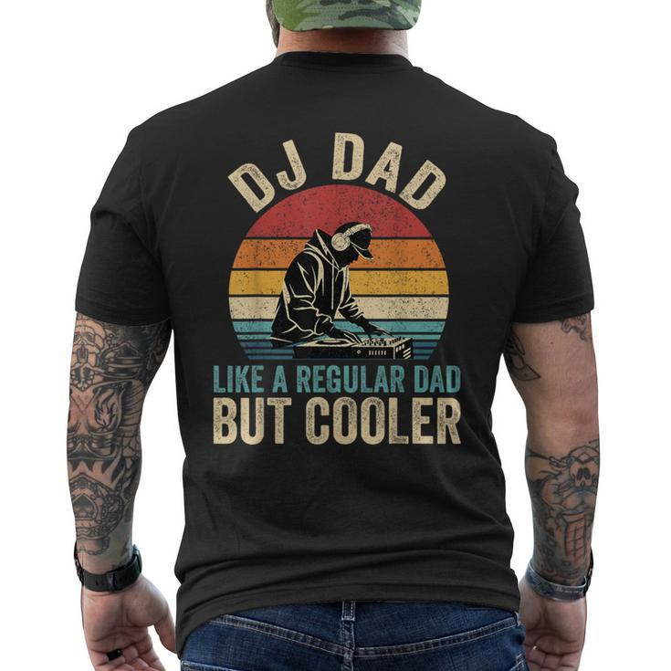 Dj Dad Like Regular Dad But Cooler Father's Day Men's T-shirt Back Print