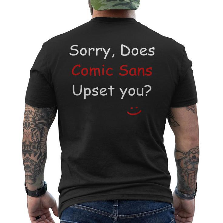 Does Comic Sans Upset You Men's T-shirt Back Print