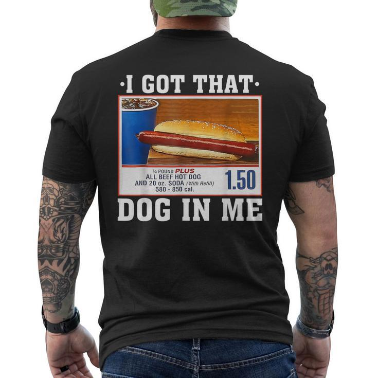 I Got That Dog In Me Hot Dogs Combo Parody Humor Men's T-shirt Back Print