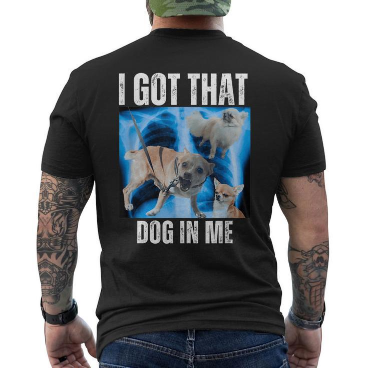 I Got That Dog In Me Xray Meme Quote Women Men's T-shirt Back Print