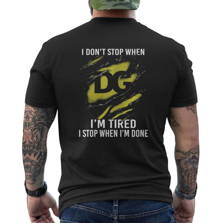 Dollar General I Don't Stop When I'm Tired Mens Back Print T-shirt