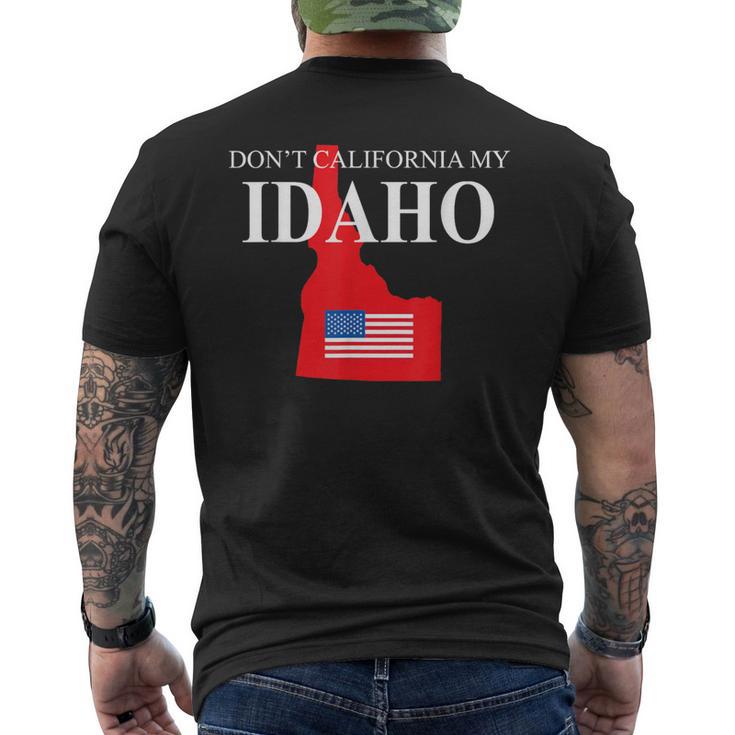 Don't California My Idaho Anti Liberal Trump Men's T-shirt Back Print