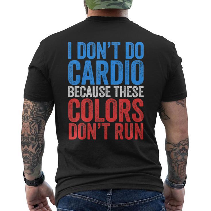 I Don't Do Cardio Because These Colors Don't Run Men's T-shirt Back Print