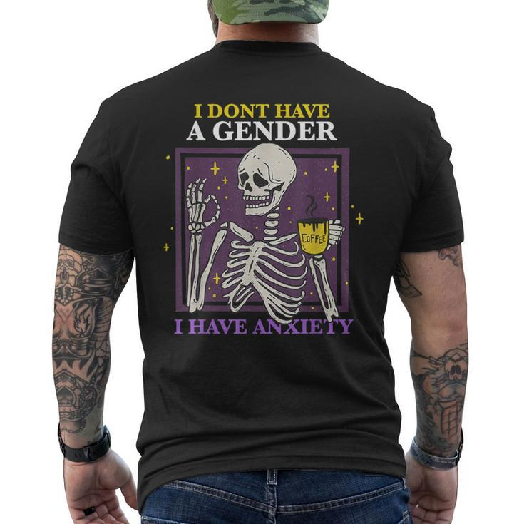 I Don't Have A Gender I Have Anxiety Nonbinary Enby Skeleton Men's T-shirt Back Print