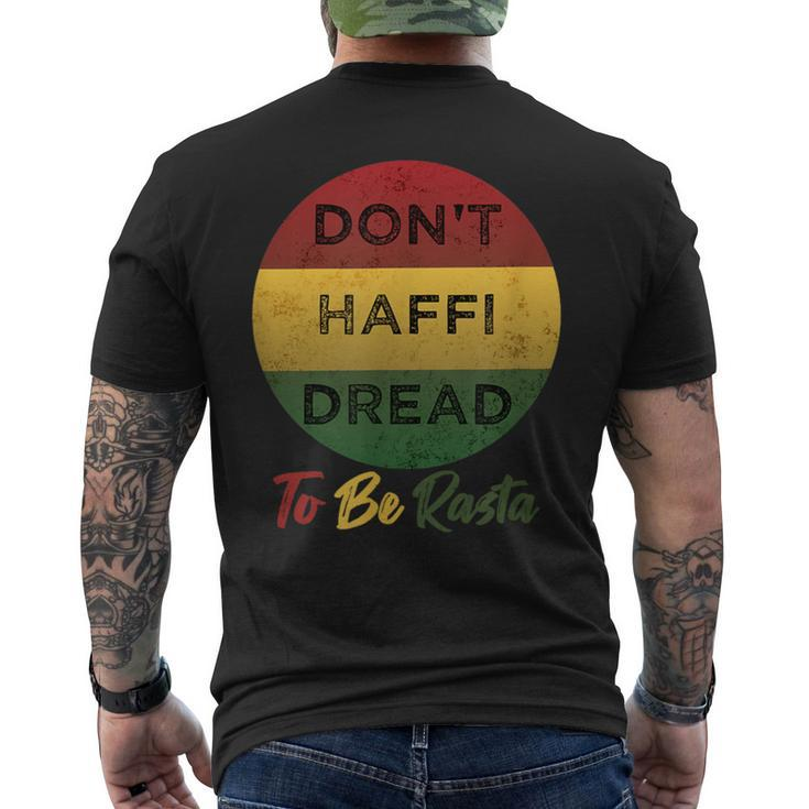 You Don't Haffi Dread To Be Rasta Not A Dreadlocks Thing Men's T-shirt Back Print