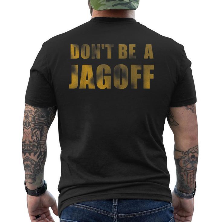 Don't Be A Jagoff Pittsburghese Distressed Font Men's T-shirt Back Print