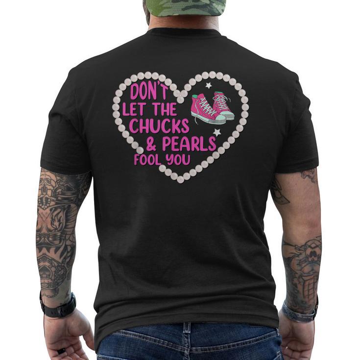 Don't Let The Chucks And Pearls Fool 2021 Chucks Pearls Men's T-shirt Back Print