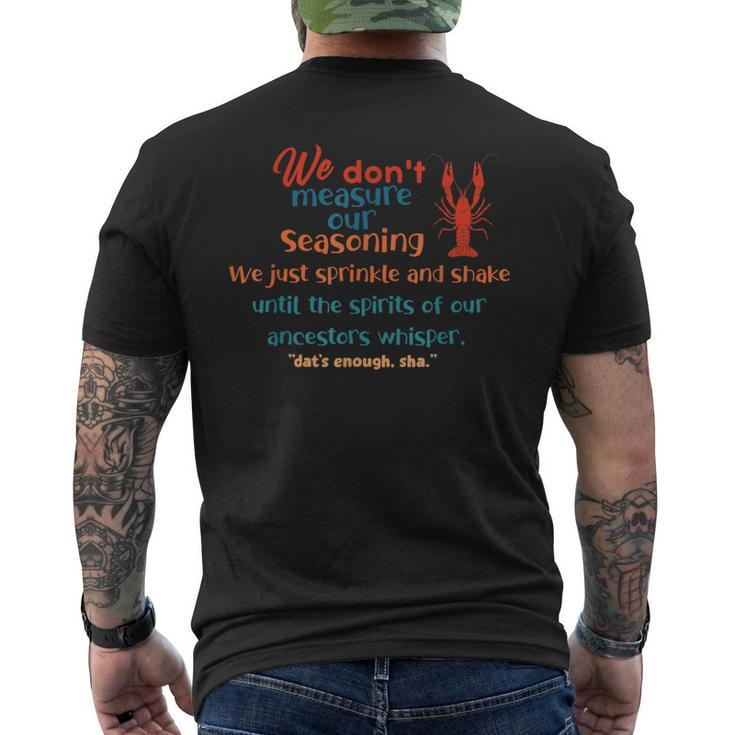 We Don't Measure Our Seasoning We Just Sprinkle And Shake Men's T-shirt Back Print