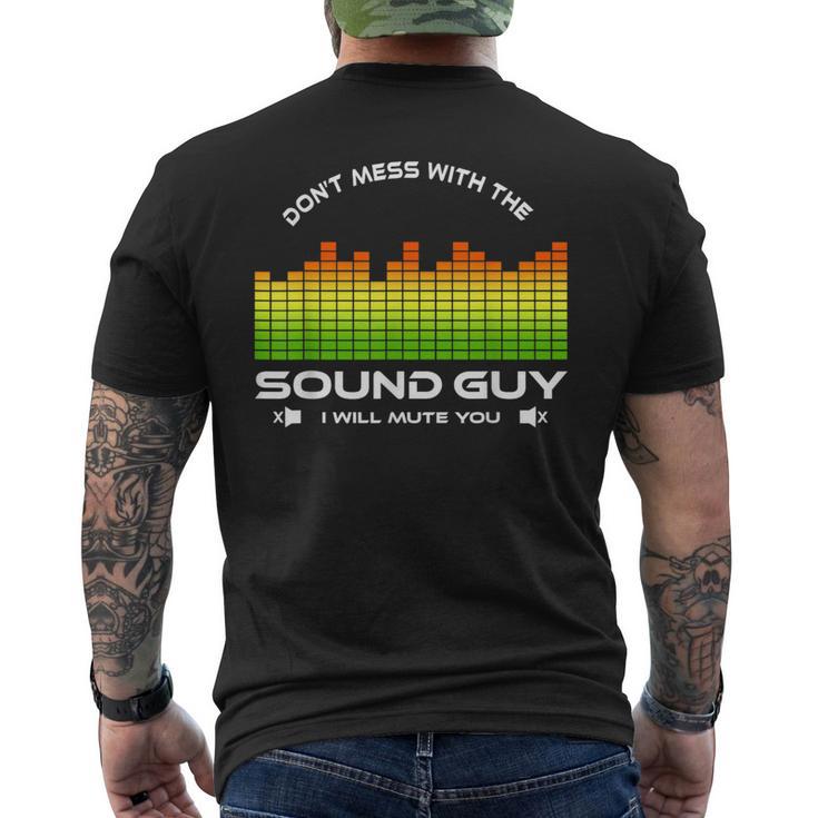 Don't Mess With The Sound Guy  Sound Engineer Men's T-shirt Back Print