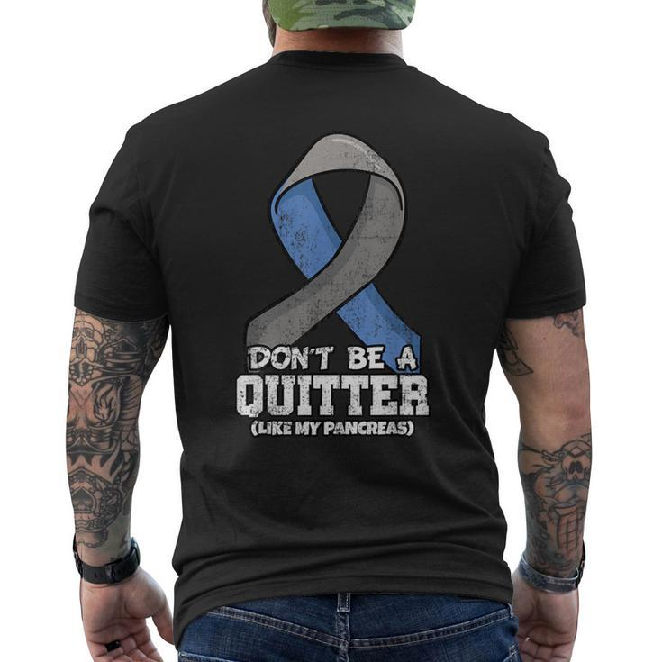 Don't Be A Quitter Like My Pancreas Diabetes Blood Sugar Men's T-shirt Back Print