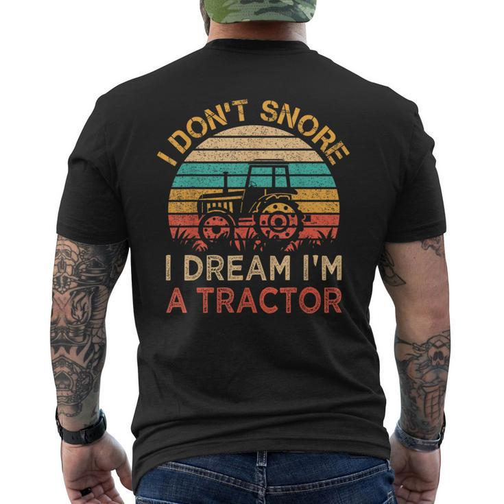 I Don't Snore I Dream I'm A Tractor Vintage Farmer Men's T-shirt Back Print