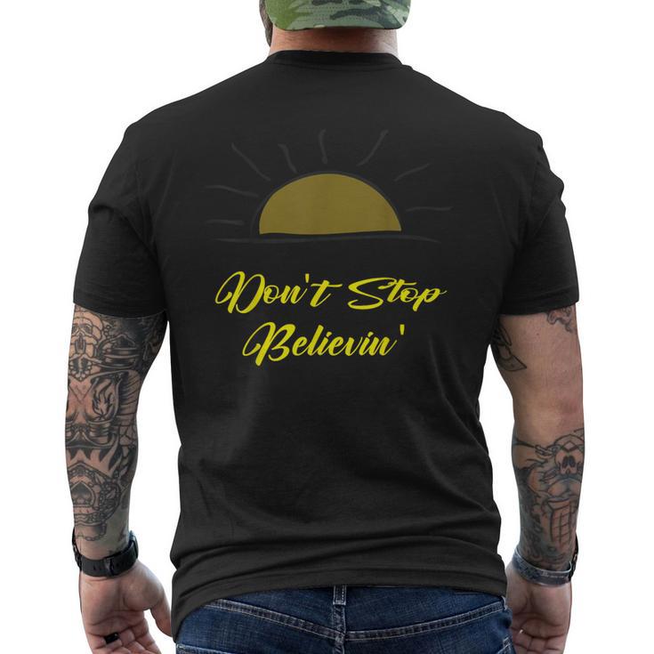 Don't Stop Believing Inspirational Sunrise Men's T-shirt Back Print