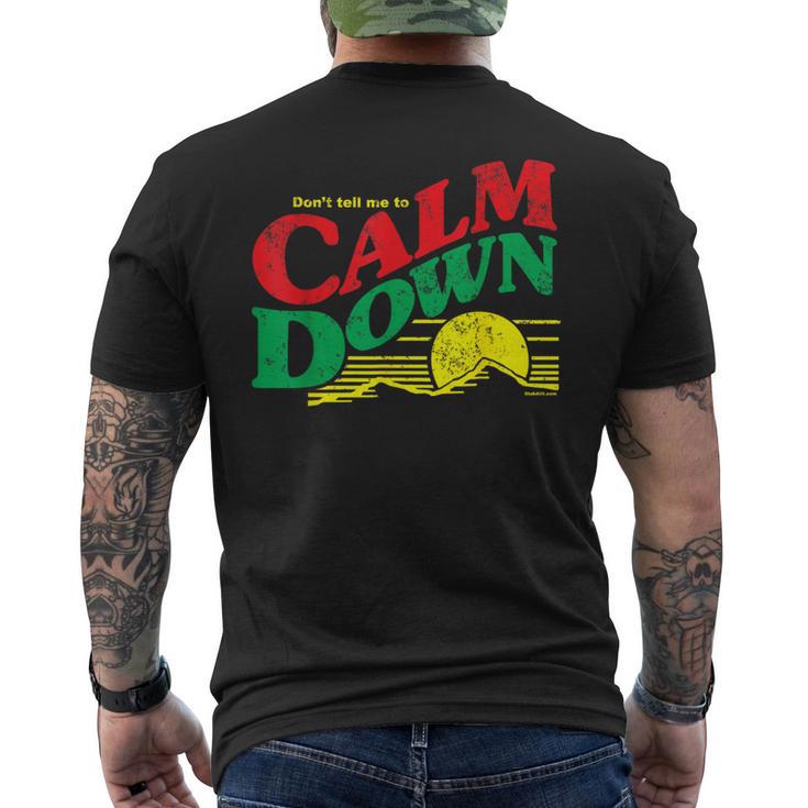 Don't Tell Me To Calm Down Logo Parody Witty Men's T-shirt Back Print