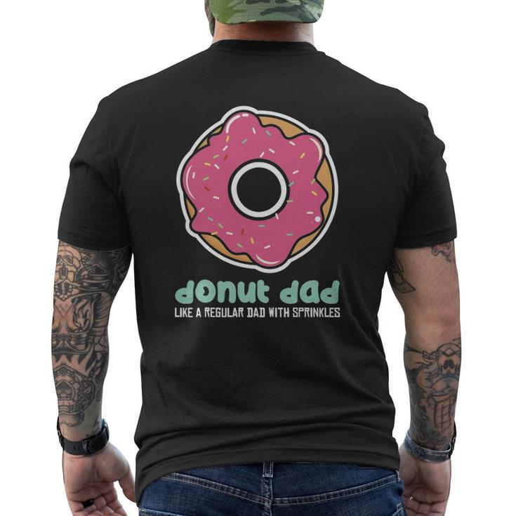 Donut Daddoughnut Dad Tee Dad Mens Back Print T-shirt