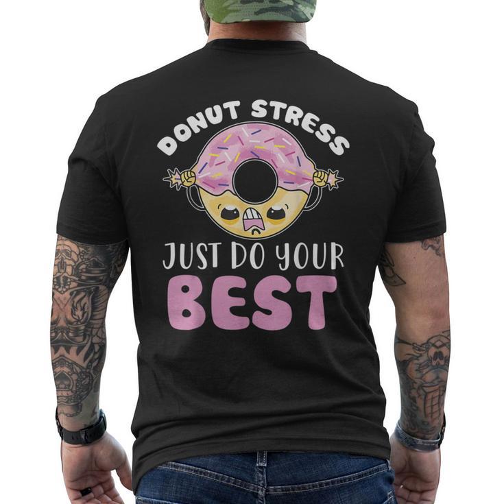 Donut Stress Pun Joke Final Exam Confident Student Men's T-shirt Back Print