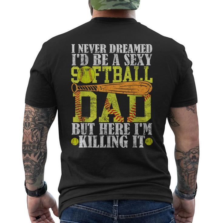 Never Dreamed I'd Be A Sexy Softball Dad For Father Men's T-shirt Back Print