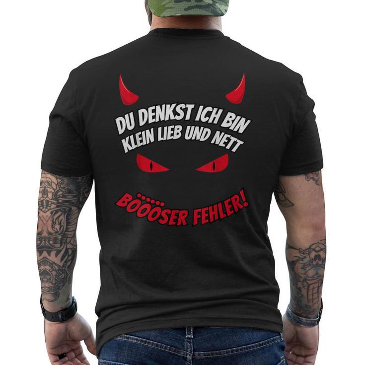 Du Tenkst Ich Bin Klein Lieb & Nett Evil Fehler Devil Horns T-Shirt mit Rückendruck