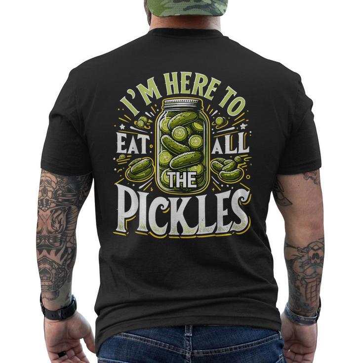 Im Here To Eat All The Pickles Cucumber Pickle Jar Men's T-shirt Back Print