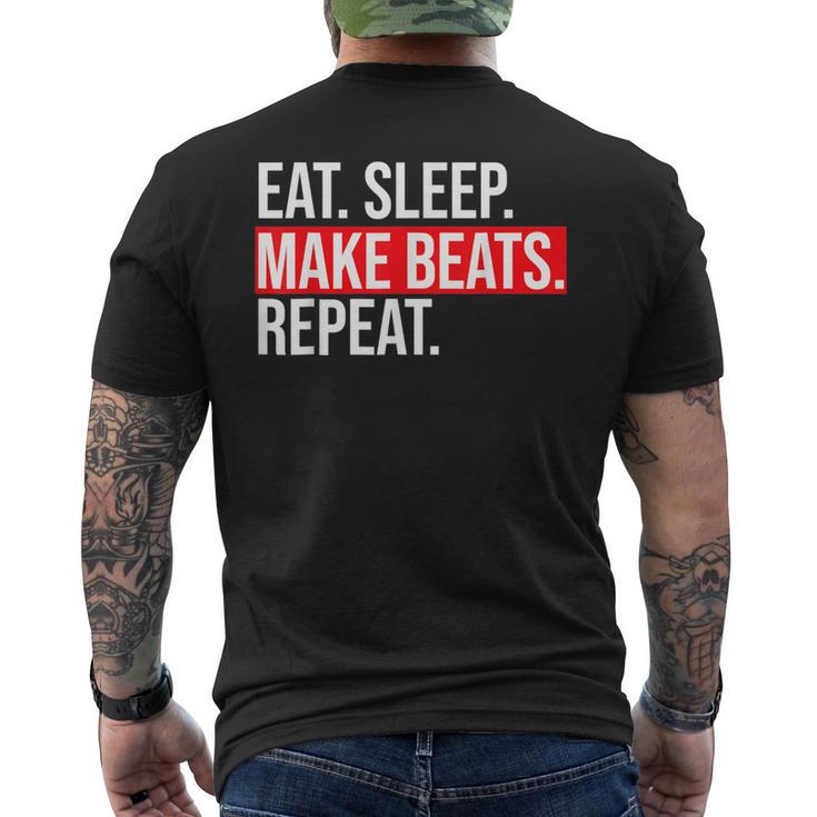 Eat Sleep Make Beats Dj Music Producer Beat Maker Men's T-shirt Back Print