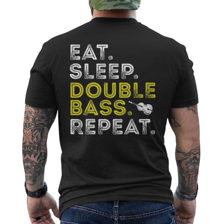 Eat Sleep Double Bass Upright Bass Instrument Men's T-shirt Back Print