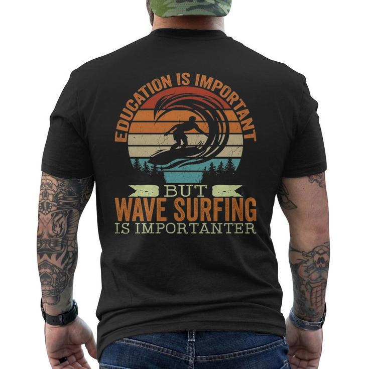 Education Is Important But Wave Surfing Is Importanter Men's T-shirt Back Print