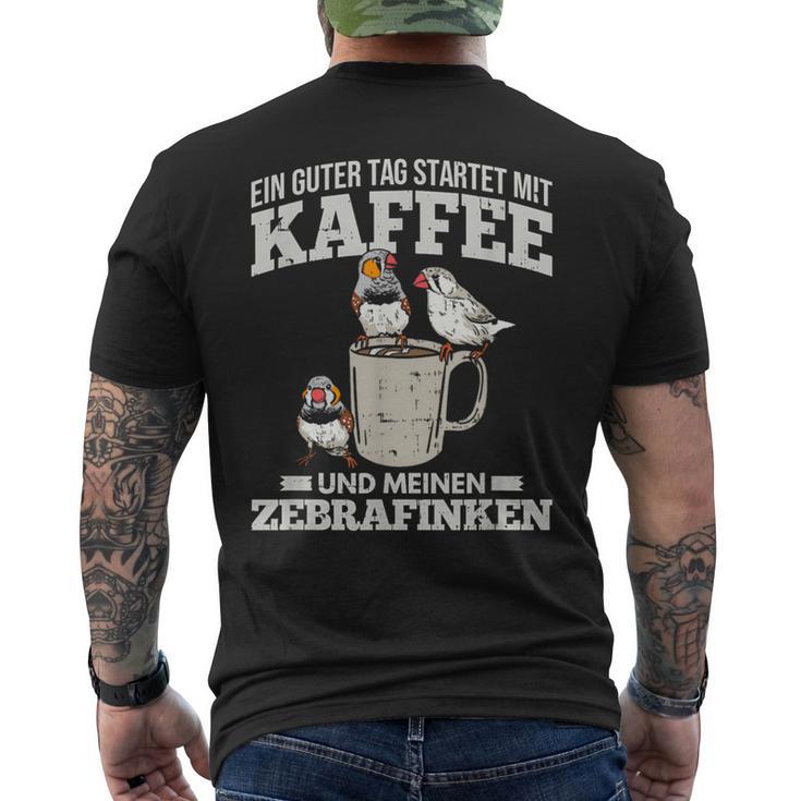 Ein Guter Tag Startet Kaffee Und Zebrafinch T-Shirt mit Rückendruck