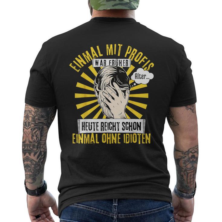 Einmal Mit Profis War Früher Black T-Shirt mit Rückendruck