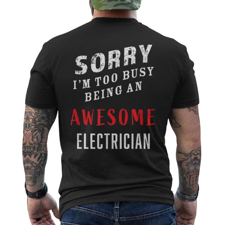 Electrician Sorry I'm Too Busy Being An Awesome Blue Collar Men's T-shirt Back Print