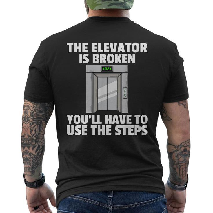 The Elevator Is Broken Buttons Mechanic Technician Men's T-shirt Back Print
