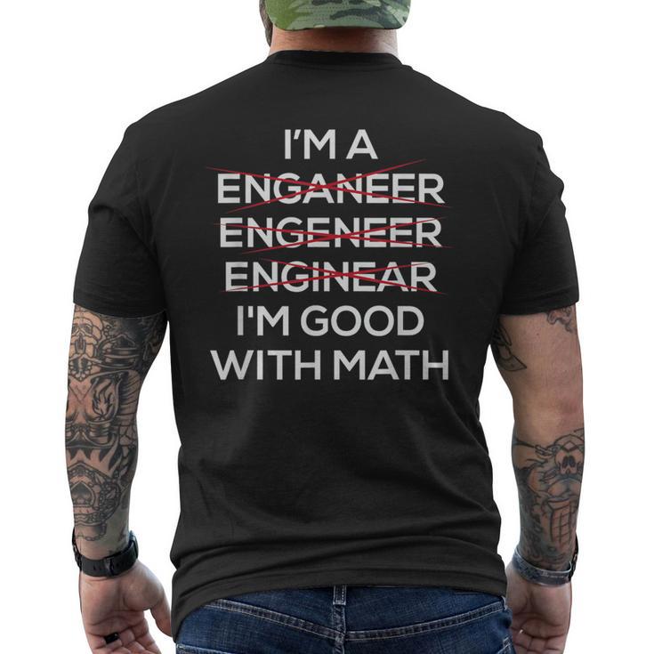 Im An Engineer Good At Math Men's T-shirt Back Print