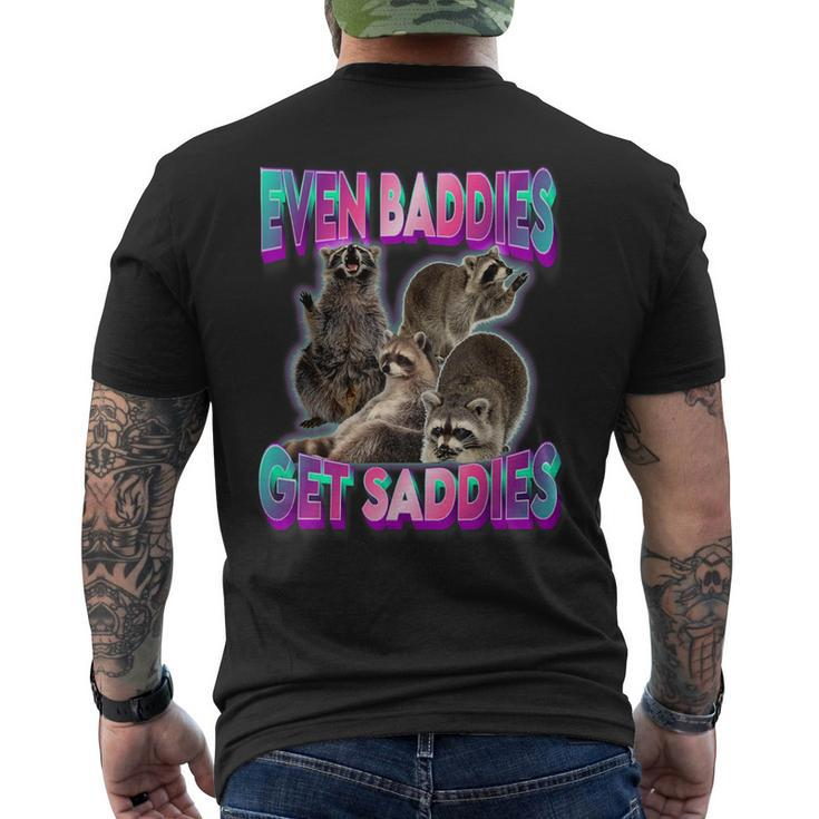 Even Baddies Get Saddies Raccoon Oddly Specific Meme Men's T-shirt Back Print