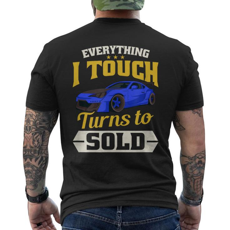 Everything I Touch Turns To Sold Car Salesman Men's T-shirt Back Print